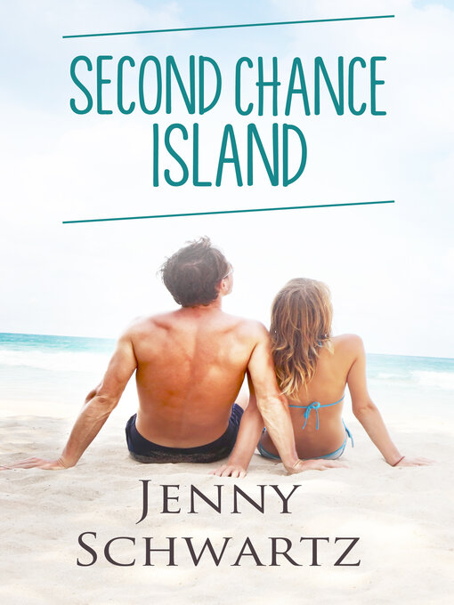 Title details for Second Chance Island (Love Coast to Coast, #1) by Jenny Schwartz - Available